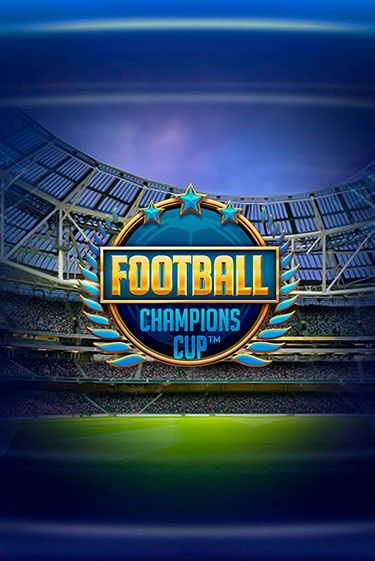Попробуй Football: Champions Cup™ в демо бесплатно онлайн | Azino777